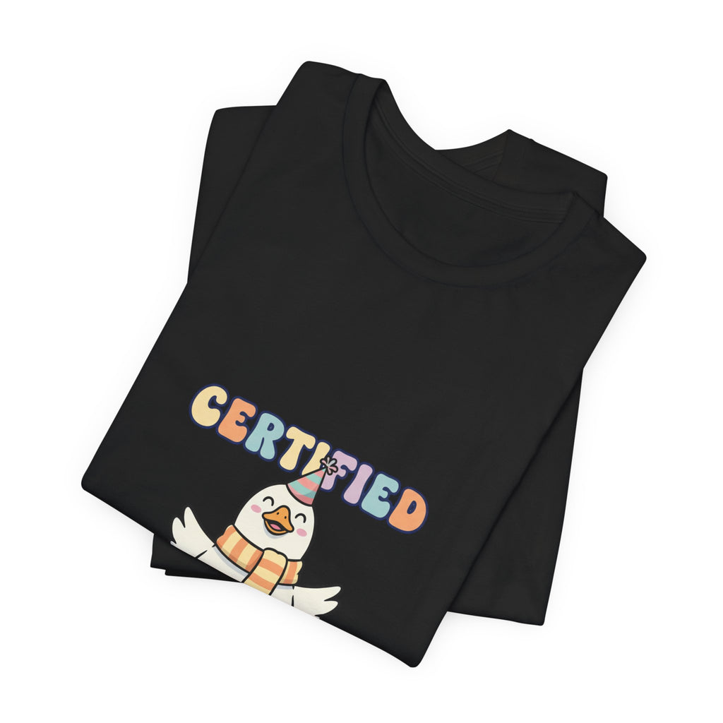 Certified Silly Goose T-Shirt | silly goose, wholesome meme