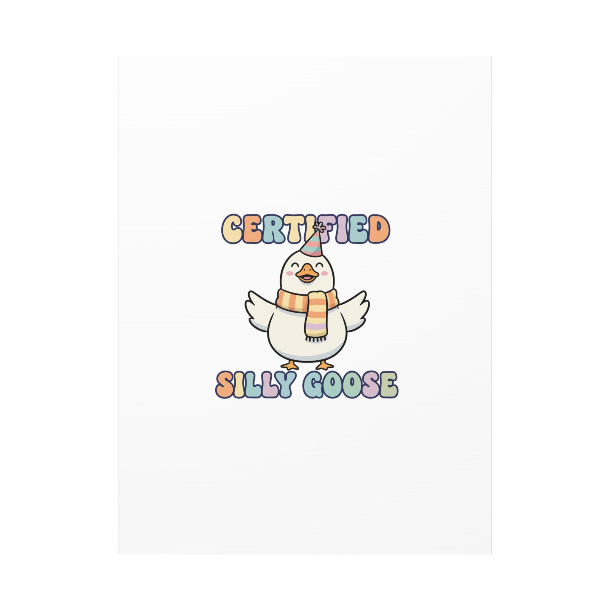 Certified Silly Goose Canvas | silly goose, wholesome meme