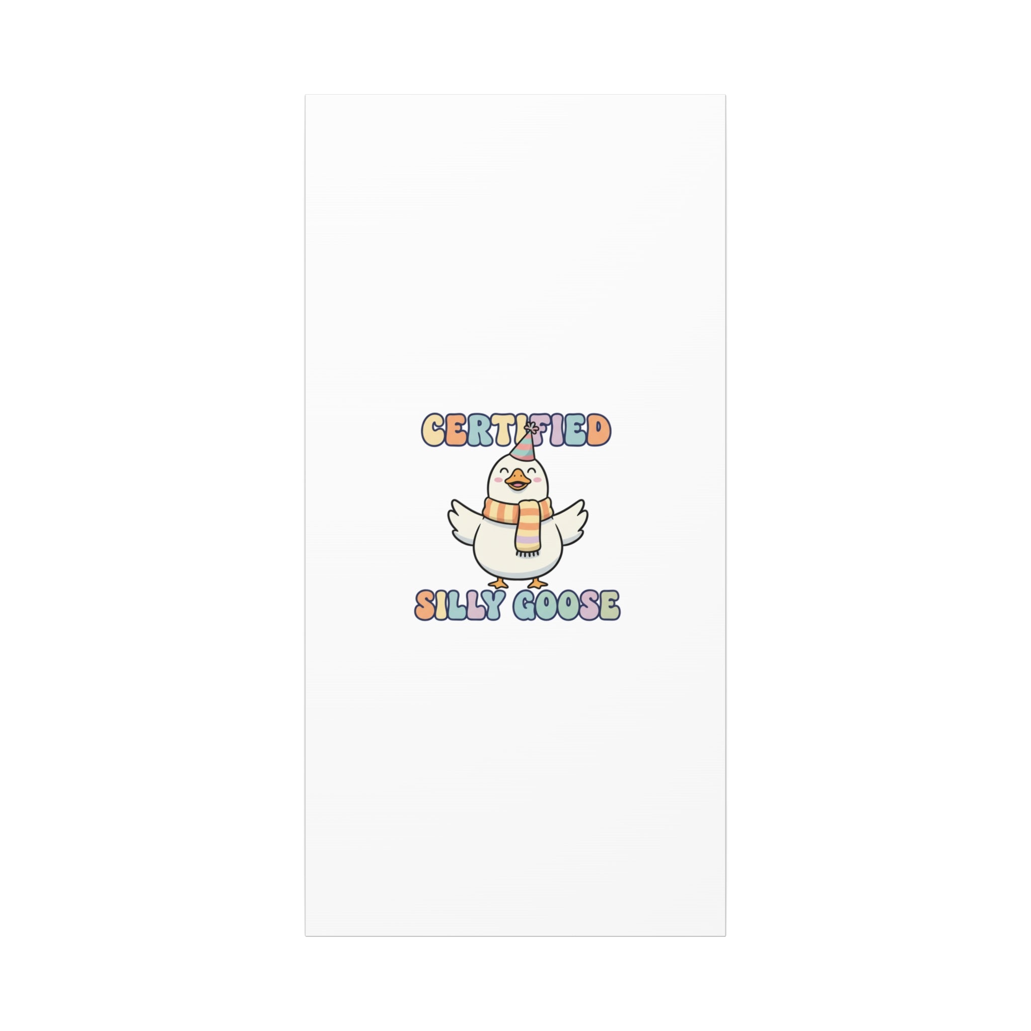 Certified Silly Goose Canvas | silly goose, wholesome meme