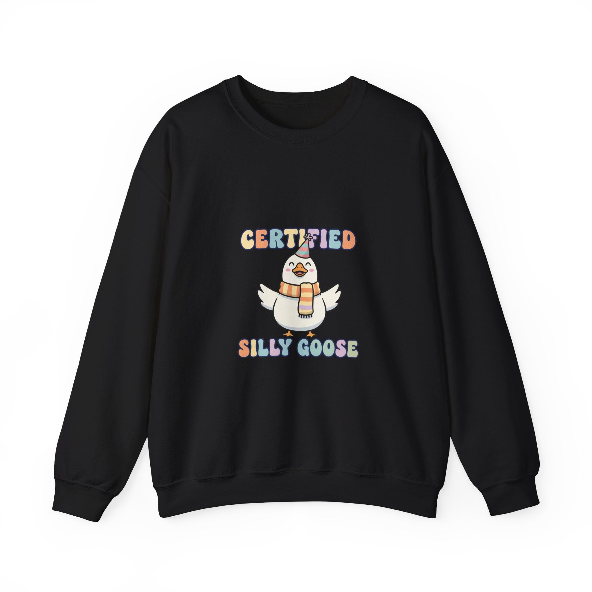 Certified Silly Goose Sweatshirt | silly goose, wholesome meme