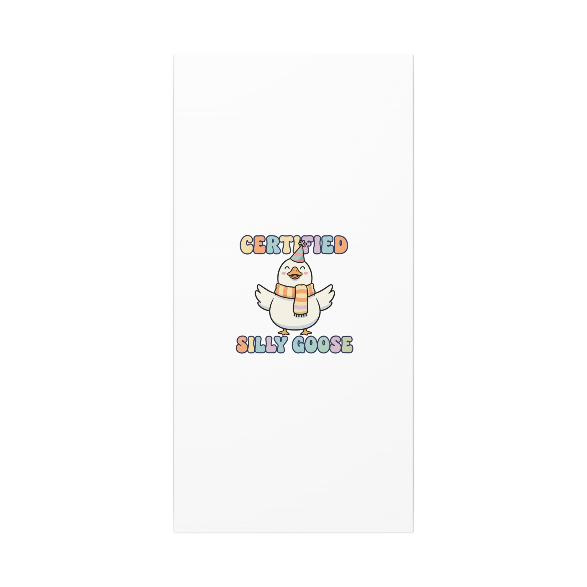 Certified Silly Goose Canvas | silly goose, wholesome meme