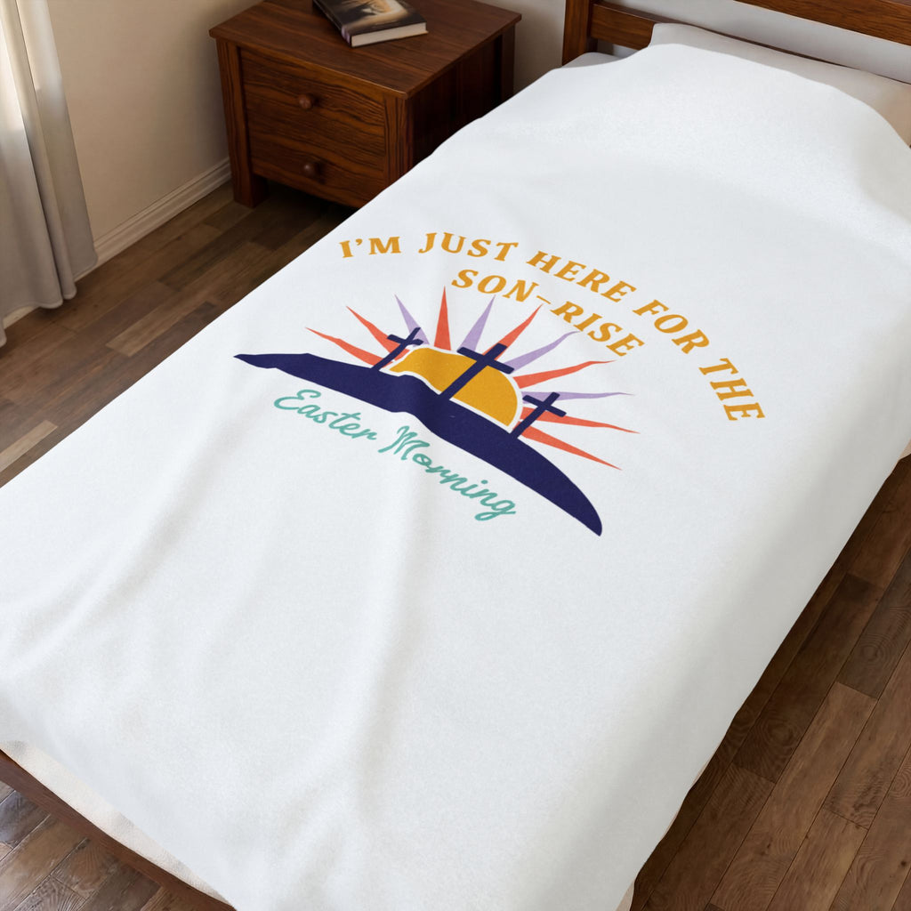 I'm Just Here for the Son-Rise Plush Blanket | Christian Easter, Faith-Based Humor