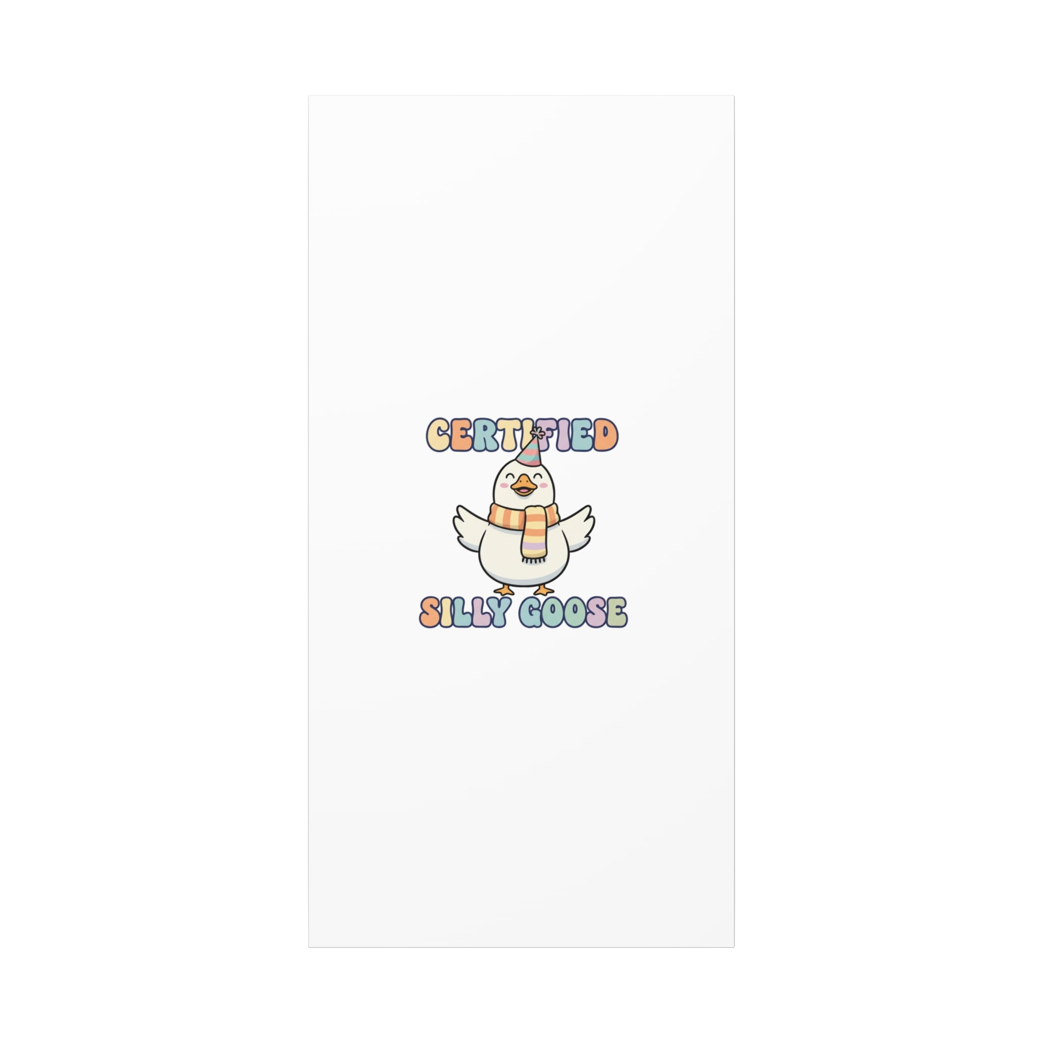Certified Silly Goose Canvas | silly goose, wholesome meme